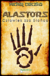 Okładka: Alastors. Człowiek zza Słońca