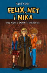 Okładka: Felix, Net i Nika oraz Klątwa Domu McKillianów