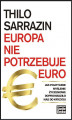 Okładka książki: Europa nie potrzebuje euro