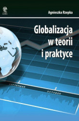 Okładka: Globalizacja w teorii i praktyce