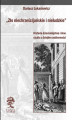 Okładka książki: „Zło niechrześcijańskie i nieludzkie” Historia dzieciobójstwa  i inne szkice  z dziejów codzienności