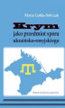 Okładka książki: Krym jako przedmiot sporu ukraińsko-rosyjskiego
