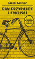 Okładka książki: Pan Przypadek i cykliści