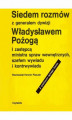 Okładka książki: Siedem rozmów z generałem dywizji Władysławem Pożogą, I zastępcą ministra spaw wewnętrznych i szefem kontrwywiadu