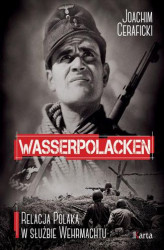 Okładka: Wasserpolacken. Relacja Polaka w służbie Wehrmachtu