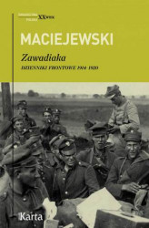 Okładka: Zawadiaka. Dzienniki frontowe 1914–1920