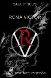 Okładka: Roma Victor. Umarł Bóg, niech żyje Bóg!