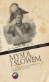 Okładka książki: Myślą i słowem. Polsko-rosyjski dyskurs ideowy XIX wieku