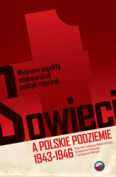 Okładka: Sowieci a polskie podziemie 1943-1946