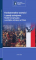 Okładka książki: Fundamentalne wartości i zasady ustrojowe. Model konstytucyjny a praktyka ustrojowa w Polsce