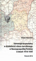Okładka książki: Samorząd terytorialny w działalności obozu narodowego w Rzeczypospolitej Polskiej w latach 1918 - 1939