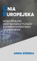 Okładka książki: Unia Europejska wobec problemu ubóstwa energetycznego w wybranych państwach członkowskich