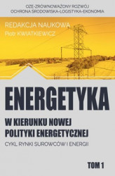 Okładka: w kierunku nowej polityki energetycznej tom 1