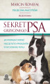 Okładka książki: Sekret grzecznego psa. Jak rozwiązać dziesięć najczęstszych problemów w wychowaniu pupila