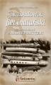 Okładka książki: Jak zbudować flet indiański