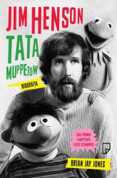 Okładka: Jim Henson. Tata Muppetów