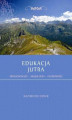 Okładka książki: Edukacja Jutra. Drogowskazy – Aksjologia – Osobowość