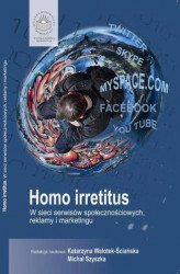 Okładka: Homo Irretitus. W sieci serwisów społecznościowych, reklamy i marketingu społecznego