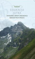 Okładka książki: Edukacja Jutra. Systemowe aspekty organizacji szkolnictwa w Polsce