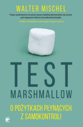 Okładka: Test Marshmallow. O pożytkach płynących z samokontroli