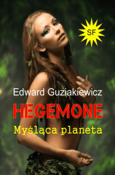 Okładka: Hegemone. Myśląca planeta