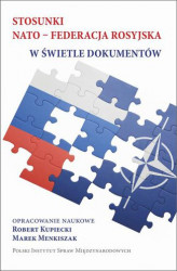 Okładka: Stosunki NATO-Federacja rosyjska w świetle dokumentów