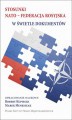 Okładka książki: Stosunki NATO-Federacja rosyjska w świetle dokumentów