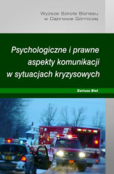 Okładka: Psychologiczne i prawne aspekty komunikacji w sytuacjach kryzysowych