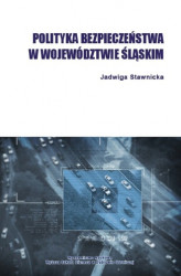 Okładka: Polityka bezpieczeństwa w województwie śląskim