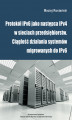 Okładka książki: Protokół IPv6 jako następca IPv4 w sieciach przedsiębiorstw. Ciągłość działania systemów migrowanych do IPv6