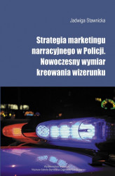 Okładka: Strategia marketingu narracyjnego w Policji. Nowoczesny wymiar