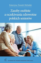 Okładka: Zasoby osobiste a oczekiwania zdrowotne polskich seniorów