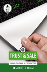 Okładka: Trust&Sale. Buduj Zaufanie Błyskawicznie