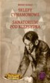 Okładka książki: Sklepy cynamonowe / Sanatorium pod Klepsydrą