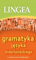 Okładka książki: Gramatyka języka niderlandzkiego z praktycznymi przykładami