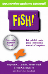 Okładka: FISH! Jak polubić swoją pracę i skutecznie zarządzać zespołem