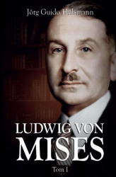 Okładka: Ludwig von Mises, tom I