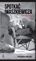 Okładka książki: Spotkać Iwaszkiewicza