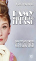 Okładka książki: Damy wielkiego ekranu: Gwiazdy Hollywood od Audrey Hepburn do Elizabeth Taylor