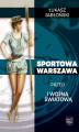 Okładka książki: Sportowa Warszawa przed I wojną światową