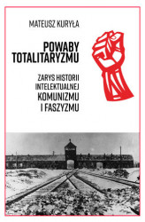 Okładka: Powaby totalitaryzmu. Zarys historii intelektualnej komunizmu i faszyzmu
