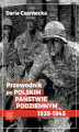 Okładka książki: Przewodnik po Polskim Państwie Podziemnym 1939-45