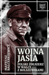 Okładka: Wojna Jasia. Polski żołnierz w walce z bolszewikami