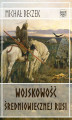 Okładka książki: Wojskowość średniowiecznej Rusi