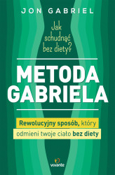 Okładka: Jak schudnąć bez diety? Metoda Gabriela