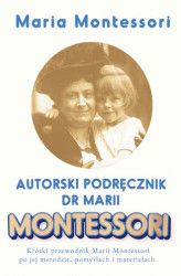 Okładka: Autorski Podręcznik Marii Montessori