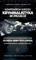 Okładka książki: Arkana Kryminalistyki: Kryminalistyka w pigułce