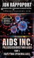 Okładka książki: AIDS INC. – Przedsiębiorstwo AIDS. Największy skandal medyczny XX-go wieku