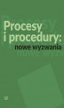 Okładka książki: Procesy i procedury: nowe wyzwania