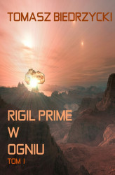Okładka: Rigil Prime w ogniu. Tom 1